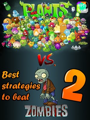 cover image of Best strategies to beat Plants vs. Zombies 2